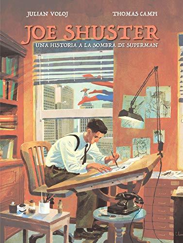 Joe Shuster: Una historia a la sombra de Superman / The Artist Behind Superman