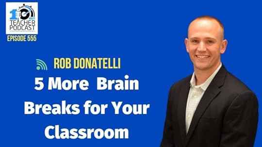 Rob Donatelli and 5 easy brain breaks
