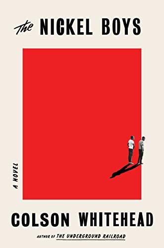 The Nickel Boys: A Novel by [Whitehead, Colson]
