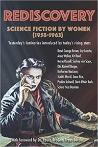 Rediscovery: Science Fiction by Women (1958 - 1963), edited by Gideon Marcus