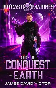 Conquest of Earth by James David Victor