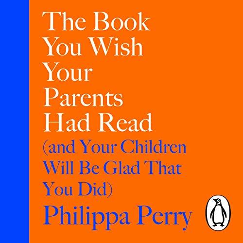 The Book You Wish Your Parents Had Read (and Your Children Will Be Glad That You Did) cover art