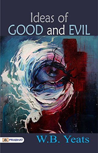 Ideas of Good and Evil (English Edition)
