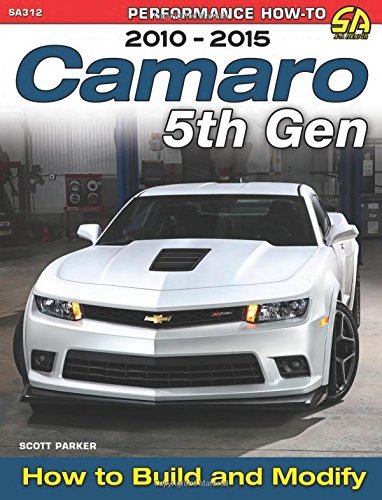 Camaro 5th Gen 2010-2015: How to Build and Modify