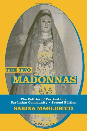 The Two Madonnas: The Politics of Festival in a Sardinian Community