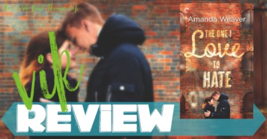 REVIEW: THE ONE I LOVE TO HATE by Amanda Weaver