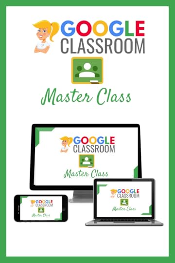 Google Classroom Master Class