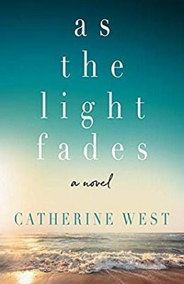 Bookk cover: As the Light Fades, a novel by Catherine West