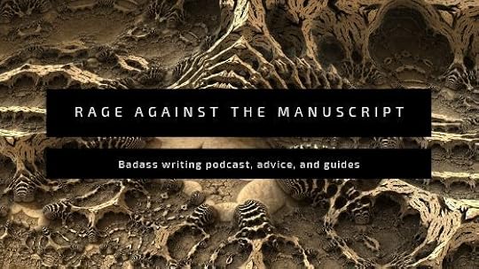 Title reads 'Rage Against the Manuscript: badass writing podcast, advice, and guides.' against a backdrop of bones.