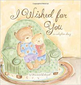 I Wished For You: An Adoption Story book