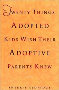 Twenty Things Adopted Kids Wish Their Adoptive Parents Knew book
