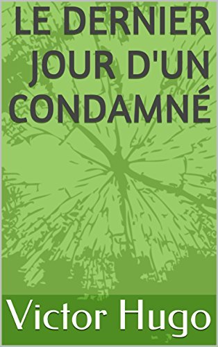 Le dernier jour d'un condamné (Illustré)