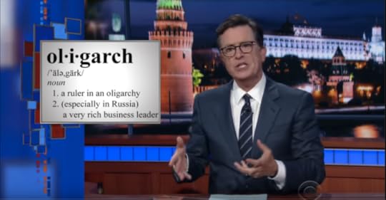 Steven Colbert talking about oligarchs