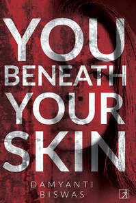 You Beneath Your Skin by Damyanti Biswas