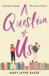 A Question of Us