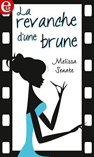 La revanche d'une brune (E-LIT) (French Edition)