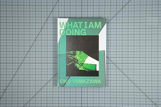 Cover, Eiko Yamazawa, What I Am Doing (AKAAKA Art Publishing) Kyoto