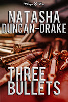 Three Bullets by Natasha Duncan-Drake