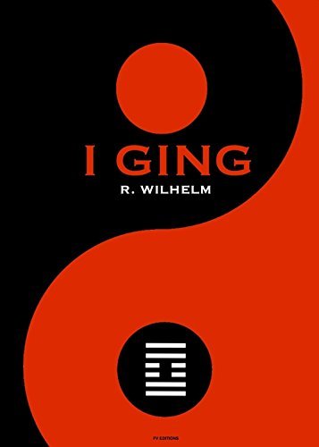 I Ging : Das Buch der Wandlungen (German Edition)