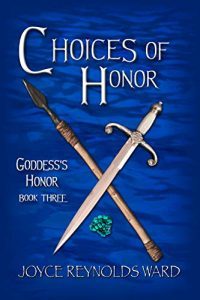Choices of Honor by Joyce Reynolds-Ward