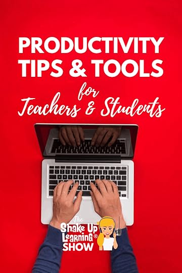 Productivity Tips and Tools for Teachers and Students