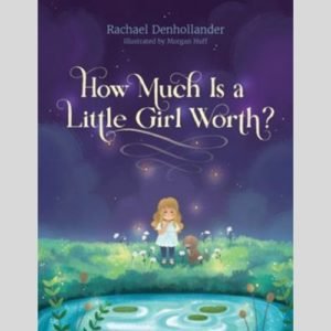 How Much is a Little Girl Worth 300x300 - How Much Is a Little Girl Worth?