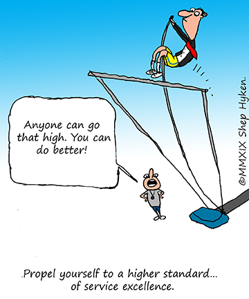 Live Up to a Higher Standard of Service