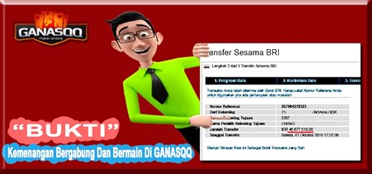 Bukti Kemenangan Bermain Di Situs GanasQQ