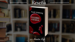 reseña Hambre asesina - arantxarufo.com