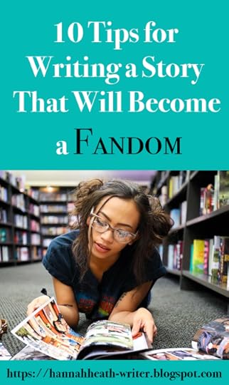 10 Tips for Writing a Story That Will Become a Fandom