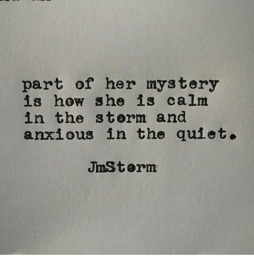 Image result for part of her mystery is how she is calm in the storm
