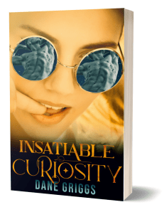 Insatiable Curiosity