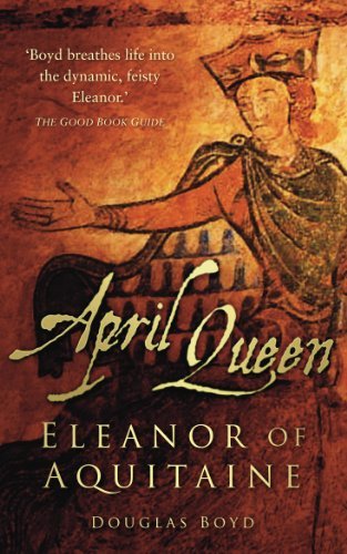 April Queen: Eleanor of Aquitaine (English Edition)