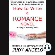 How to Write a Romance Novel: WRITING A RIVETING READ