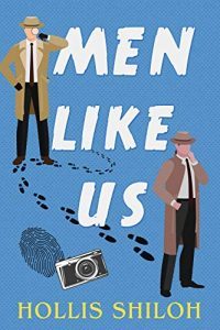 Men Like Us by Hollis Shiloh