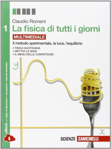 La fisica di tutti i giorni. Per le Scuole superiori. Con e-book. Con espansione online: 1