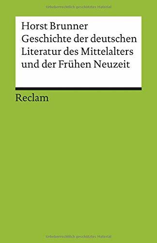 Geschichte der deutschen Literatur des Mittelalters und der Frühen Neuzeit im Überblick (Reclams Universal-Bibliothek)