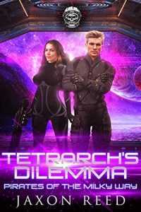 Tetrach's Dilemma by Jaxon Reed
