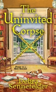 The Uninvited Corpse by Debra Sennefelder 1