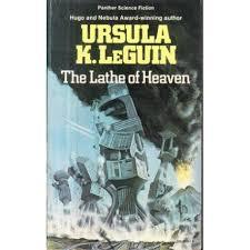 The Lathe of Heaven Analysis by Ralph K Jones