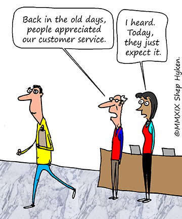 Customer Service Was Appreciated Now Expected