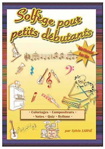 SOLFEGE POUR PETITS DEBUTANTS - Adultes et enfants à partir de 5 ans