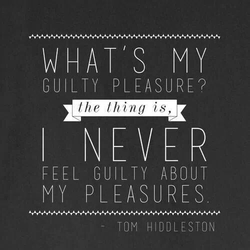 Image result for no guilty pleasures