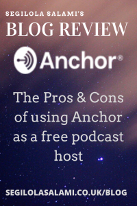 blog review The Pros & Cons of using Anchor as a free podcast host picture