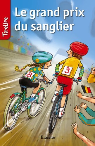 Le grand prix du sanglier: une histoire pour les enfants de 8 à 10 ans (TireLire)