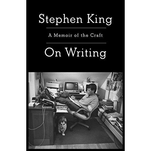 Stephen King: On Writing: A Memoir Of The Craft