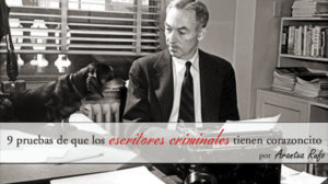 9 pruebas de que los escritores criminales tienen corazón