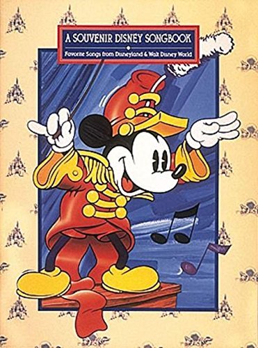 A Souvenir Disney Songbook: Favorite Songs from Disneyland and Walt Disney World