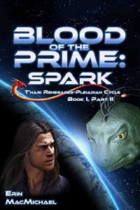 Blood of the Prime: Spark by Erin MacMichael
