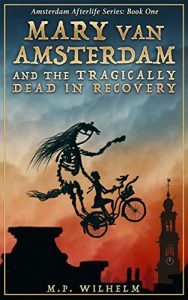 Mary van Amsterdam and the Tragically Dead in Recovery